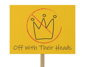 No Kings 'Off With Their Heads' Protest Sign | Political Rally Placard