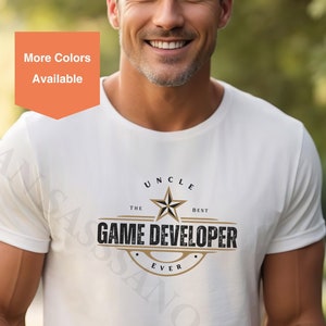 Uncle The Best Game Developer Ever Shirt, Uncle Shirt, Crazy Uncle Shirt, Funny Gift for Uncle, Best Uncle Ever, New Uncle Tee, Uncle Gift
