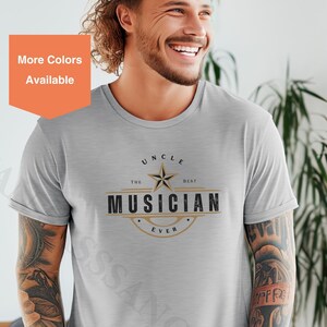 Uncle The Best Musician Ever Shirt, Uncle Shirt, Crazy Uncle Shirt, Funny Gift for Uncle, Best Uncle Ever Tee Gift, Gift for Uncle Musician