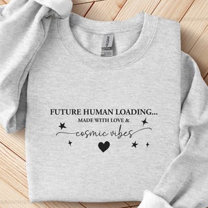 Future Human Loading Sweatshirt, Expecting Mother Gift, To Be Mom Crewneck, Pregnancy Reveal, New Mom, Pregnancy Announcement,Cute Maternity