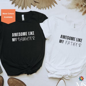 Funny Shirt for Men, Awesome Like My Daughter, Father Dad Gift, Gift from Daughter to Dad, Husband Gift, Funny Dad Shirt, Daughter Proud Gif