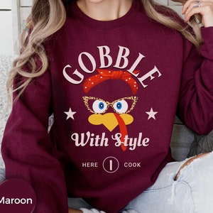 Gobble With Style Sweatshirt Gift, Retro Turkey Sweater, Happy Thanksgiving Turkey Shirt,Fall Women&#39;s Sweatshirt,Thanksgiving Gift,Fall Gift