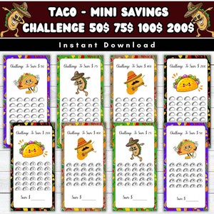 May include: Printable taco-themed savings challenge cards.  The cards feature a cartoon taco character and a grid of 50, 75, 100, or 200 spaces to color in as you save money.  The text on the cards reads "Challenge to Save $50", "Challenge to Save $75", "Challenge to Save $100", and "Challenge to Save $200".
