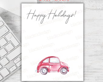 May include: A 5x7 inch printable card with the text "Happy Holidays!" in black cursive font. A red vintage car with white wheels is illustrated below the text.