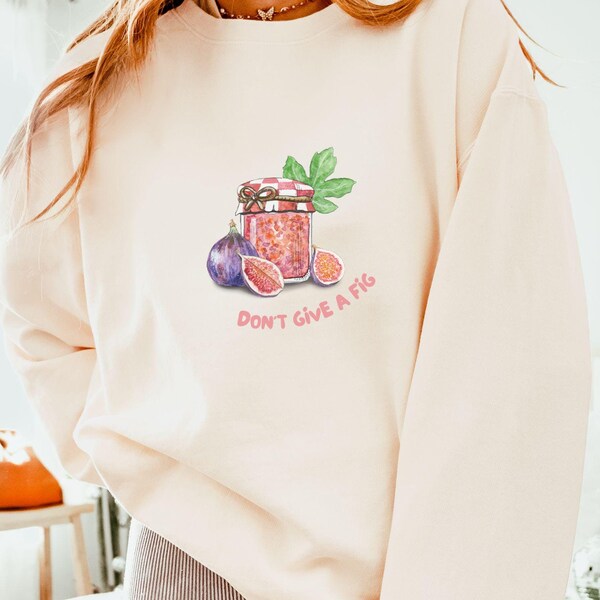 Don't Give a Fig Comfort Colors Sweatshirt, Funny Fruit Crewneck, Oversized Women's Sweatshirt, Fig Jam Pullover, Vintage Comfort Colors