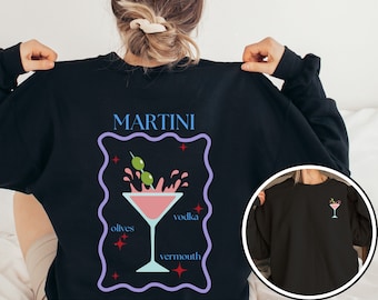 Martini Sweatshirt or Pullover, Tini Time Sweatshirt, Martini Graphic Top, Martini Lover Gift, Martini Time, Dirty Martini or Cocktail Shirt