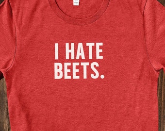 beets tshirt, vegetable lover t-shirt, funny dad shirt, funny food tee, food lover shirt, gift for dad, picky eater shirt