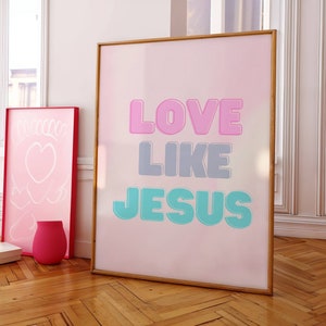 Modern Christian Art Christian Wall Art Pink Wall Art Bible Verse Wall Art Spiritual Wall Art Religious Digital Download Love Like Jesus