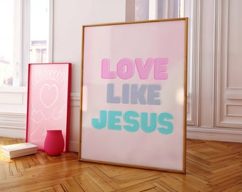 Love Like Jesus Print: Modern Christian Wall Art (Digital Download)