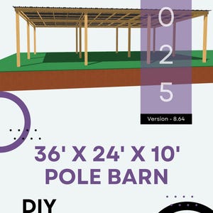 DIY 36x24x10 Pole Barn - Build a Covered Run-in Shed for under 2,500 Bucks | Horse Shelter | Car Port | Vehicle Shelter | DIY Blueprint