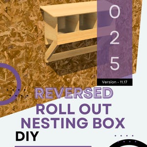 DIY Reversed Roll Out Nesting Box Plans – Collect Eggs Outside the Coop, keep eggs clean, safe, and easy to gather - Moderate skill level