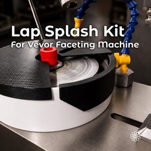 Lap Splash Kit | for Vevor Faceting Machine