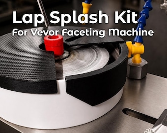 Lap Splash Kit | for Vevor Faceting Machine