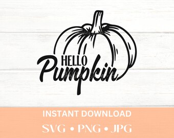 Hello Pumpkin SVG, Hello Fall Svg, Happy Thanksgiving Svg, Pumpkin Svg, Pumpkin Shirt SVG, Hey Pumpkin