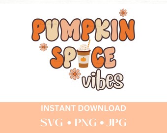 Pumpkin Spice PNG, Pumpkin Spice SVG, fall vibes svg, Retro Fall PNG, Autumn Quotes