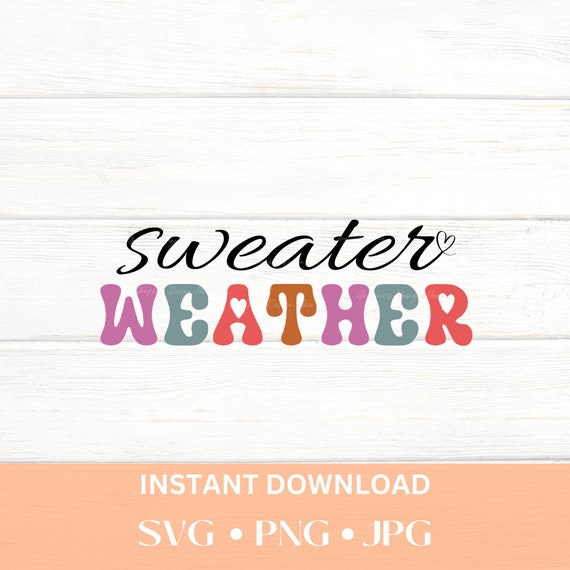 Sweater Weather PNG , Sweater Weather SVG, Retro Fall PNG, Autumn Quotes