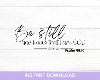 be still and know, Bible verse SVG, Christianity Shirt, Encouraging SVG