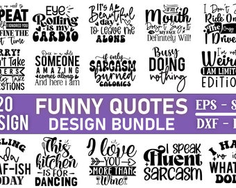 Puede incluir: Un conjunto de 20 diseños de citas divertidas en texto negro sobre fondo blanco. Las citas incluyen "Eye Rolling is my Cardio", "It's a Beautiful Day to Leave Me Alone", "If Only Sarcasm Burned Calories", "I Don't Just Ride On, I Drive It", "Feeling Kinda IDGAF-ISH Today", "This Kitchen is For Dancing", "I Love You More Than Wine", "I Speak Fluent Sarcasm", and "I Have No Idea What I'm Doing".