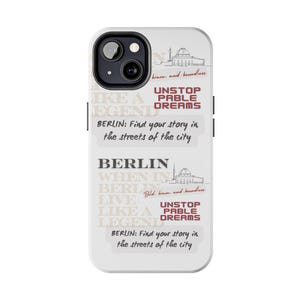 Berlin City Tough Phone Cases, When in Berlin Live like a Legend, iPhone Samsung Galaxy Cover, Protective Phone Case, Urban Traveler Gift,