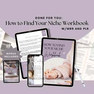 How to Find Your Niche - A "Done For You" Workbook with Master Resell Rights (MRR) and Private Label Rights (PLR)/Lead Magnet