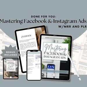 Mastering Facebook and Instagram Ads with Master Resell Rights (MRR) and Private Label Rights (PLR) - A DFY Digital Marketing Product
