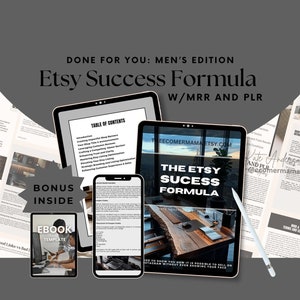 May include: A digital product for Etsy sellers, titled "The Etsy Success Formula" with the tagline "Done for you: Men's Edition" and "W/MRR and PLR". The product is a guide to selling on Etsy without showing your face on Instagram. The image also shows a table of contents for the product, which includes topics like creating impactful shop banners, leveraging customer reviews, and enhancing customer experience and sales.