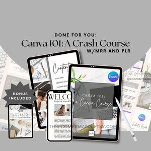 Canva 101: A Crash Course - How to Guide with Master Resell Rights (MRR) and Private Label Rights (PLR) - done for you (dfy) digital product