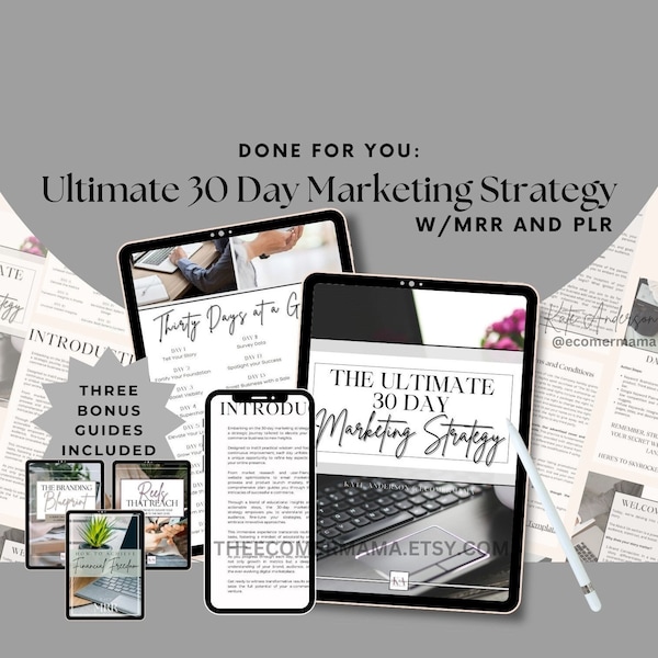 The Ultimate 30 Day Marketing Strategy with Master Resell Rights (MRR) and Private Label Rights (PLR) - A DFY Digital eBook/Guide