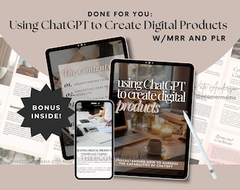 Using ChatGPT To Create Digital Products with Master Resell Rights (MRR) and Private Label Rights (PLR): DFY Digital Marketing Guide