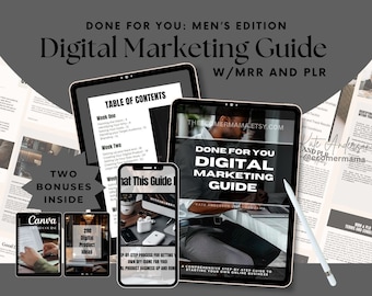 Done for You: MEN'S Digital Marketing Guide w/ Master Resell Rights (MRR) and Private Label Rights (PLR) - a dfy Digital Marketing Product