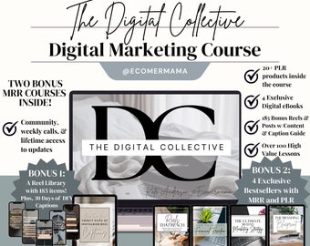 The Digital Collective Digital Marketing Course w/Master Resell Rights (MRR) with BONUS BUNDLE (formerly called Simply Digital)