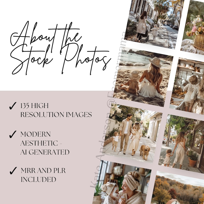 May include: A collage of 10 images featuring families and children in various outdoor settings. The images are in a modern aesthetic and are high resolution. The text "About the Stock Photos" is at the top of the image. The text "135 High Resolution Images", "Modern Aesthetic - AI Generated", and "MRR and PLR Included" are listed below the collage.
