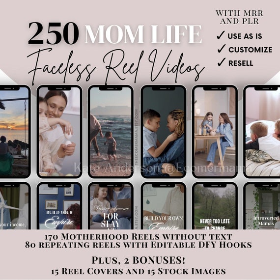 250+ Faceless MOTHERHOOD Reel Videos w/Master Resell Rights (MRR) & Private Label Rights (PLR): Faceless Social Media with and without Hooks
