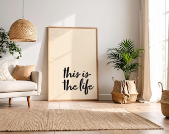 Motivational Quote Poster, This Is The Life Wall Art, Trendy Aesthetic Decor, Positive Quote Print, Living Room Wall Art, Digital Download