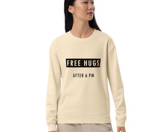 Free Hugs After 6 PM - Funny Shirt - Funny Sayings T shirt - Free Hug Sweatshirt - Unique T-shirts - Funny Quotes