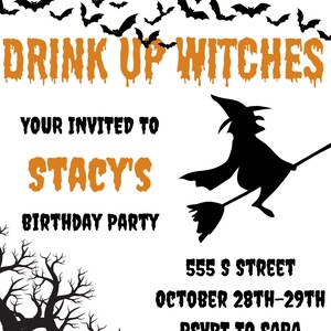 Drink up Witches - Halloween Birthday Invitation - 5x7 Digital Template