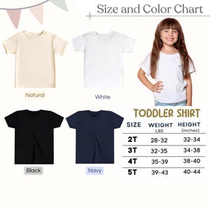 May include: A size and color chart for toddler shirts. The chart displays shirts in natural, white, black, and navy. A young girl models a white shirt. The chart includes size, weight in pounds, and height in inches for sizes 2T to 5T.