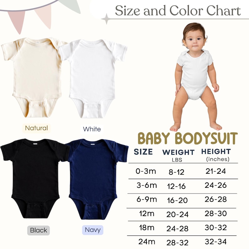 May include: A baby bodysuit size and color chart. The chart shows bodysuits in natural, white, black, and navy. The chart also includes size, weight in pounds, and height in inches for each size, ranging from 0-3 months to 24 months.