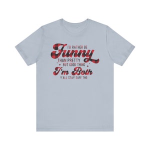 Humorous T Shirt, Funny Saying Shirt, Funny Shirt, Shirt With Saying, Sarcastic Shirt, Funny Shirt, Sarcasm Shirt