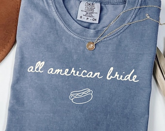 American Bachelorette Party Shirts, Funny 4th of July Bachelorette Tshirt, Hot Dog Shirt, Patriotic Bride, USA Tee, Unhinged Bride Shirt