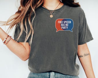 Free Speech Has No Party Tshirt, Freedom of Speech Shirt, Anti Censorship Protest T-Shirt, First Amendment Rights Apparel, Political Tshirt