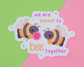 Nous sommes faits pour être des abeilles ensemble Sticker | Autocollant en vinyle kawaii | autocollant mignon d'abeille | Cadeau Saint-Valentin