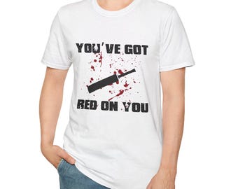 Shaun of the Dead, You’ve Got Red On You- Unisex Softstyle T-Shirt, Cult Classic, Simon Pegg, Horror Gift