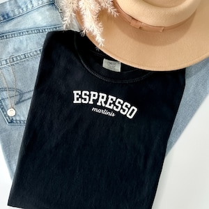 Espresso Martinis | Espresso Martini Shirt | University Style | Comfort Colors | Unisex Garment-Dyed T-shirt