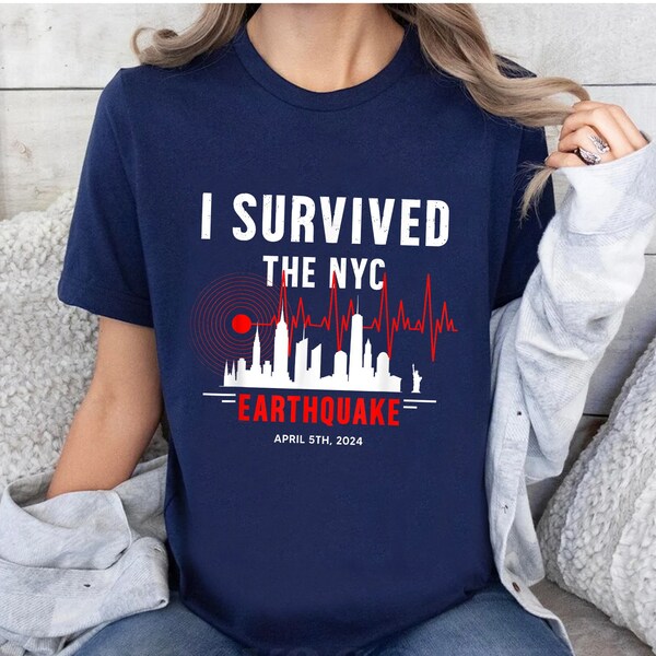 Earthquake T-shirt, Nyc earthquake, 2024 New York City earthquake, I survived Shirt, New Yorker Tee,Natural Disaster T-shirt Bella Gildan