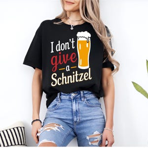 Oktoberfest Shirt, Oktoberfest Shirt Men & Women, Beer Graphic Tee, Bavarian Clothing, I Don&#39;t Give A Schnitzel, Funny Beer Drinking Shirt