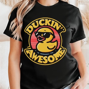 Rubber Duck Shirt, Funny Duck Shirt, Duck With Sunglasses Shirt, Duckin Awesome Unisex Adult & Kids Shirt, Duck Sweatshirt, Duck Lover Gift