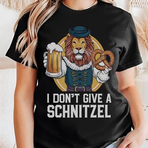 Oktoberfest Shirt, Oktoberfest Shirt Men & Women, Beer Graphic Tee, Bavarian Clothing, I Don&#39;t Give A Schnitzel, Funny Beer Drinking Shirt
