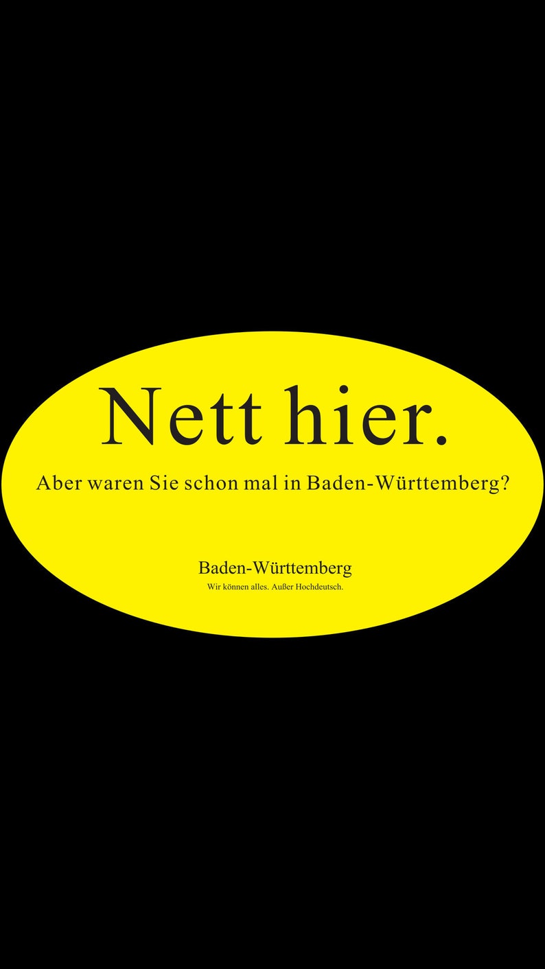 15x Nice here. But have you ever been to Baden-Württemberg sticker image 1