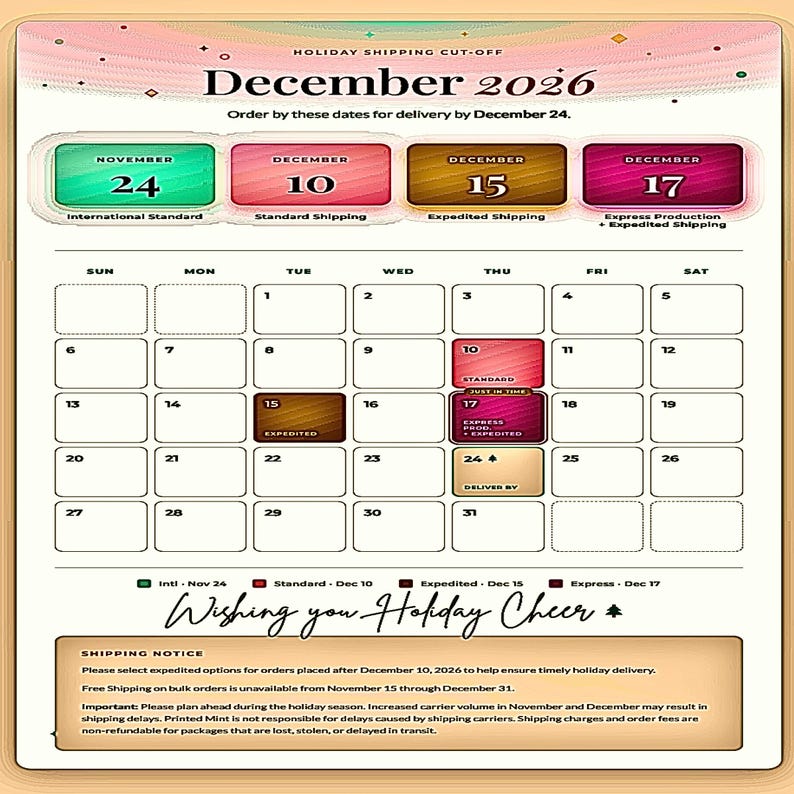 May include: A December 2026 calendar graphic displaying holiday shipping cut-off dates. It features color-coded boxes for November 24, December 10, 15, and 17, with a grid showing these dates highlighted. The text reads Wishing you Holiday Cheer.